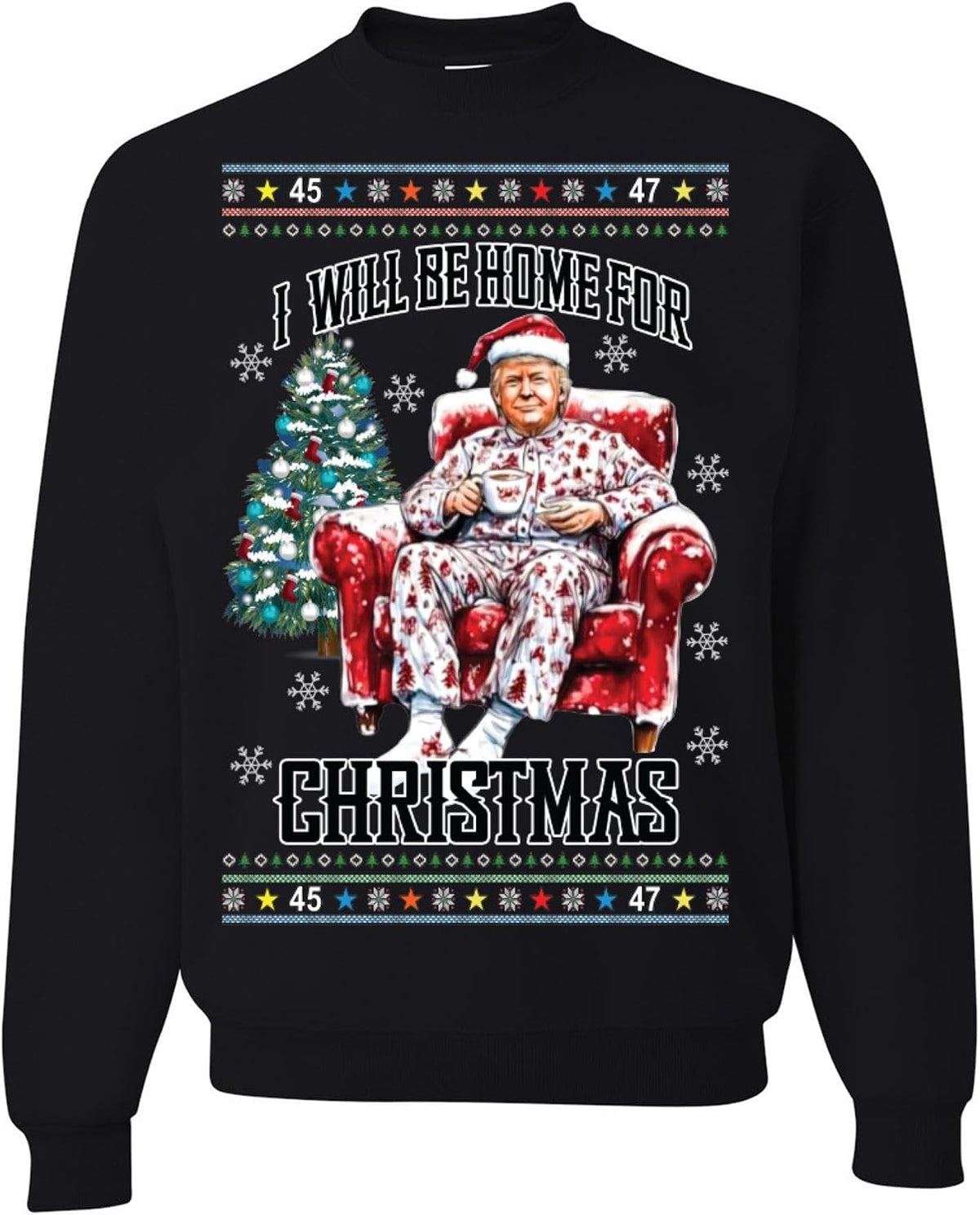 I Will Be Home for Christmas 45 47 Sweatshirt
