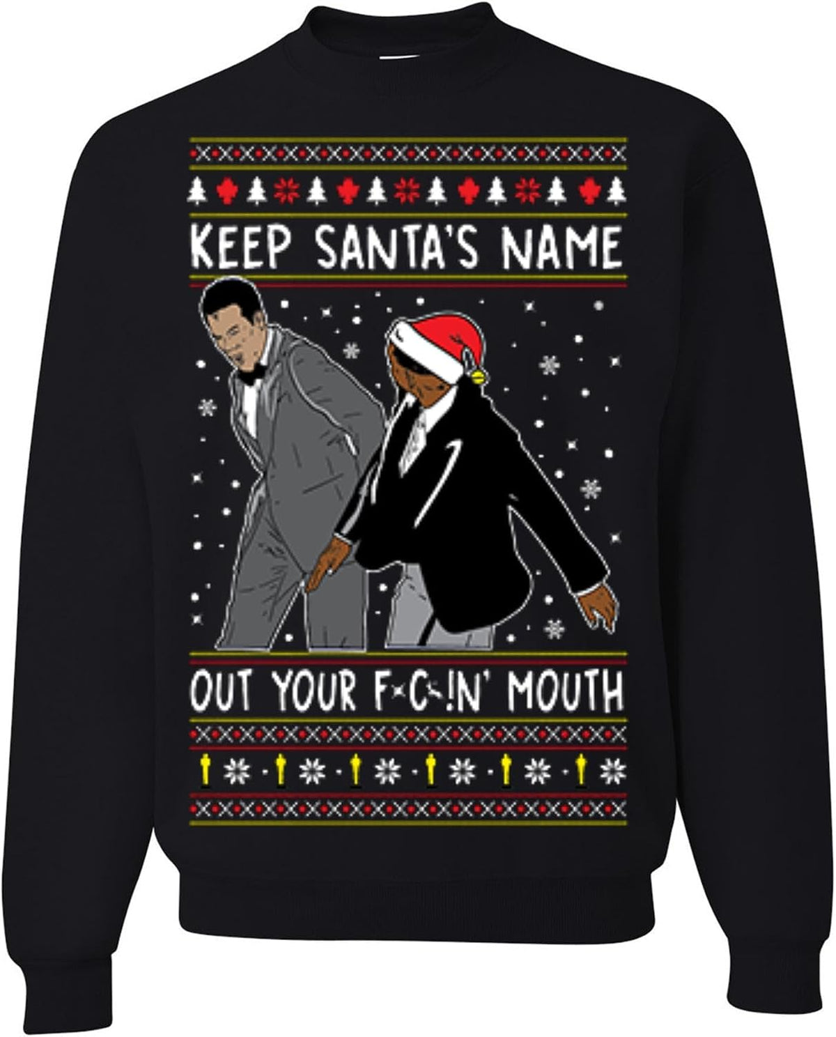 Keep Santa's Name Out Your Mouth Christmas Sweatshirt