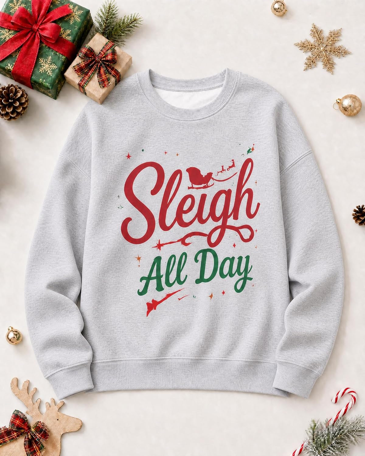 Sleigh All Day Christmas Sweatshirt