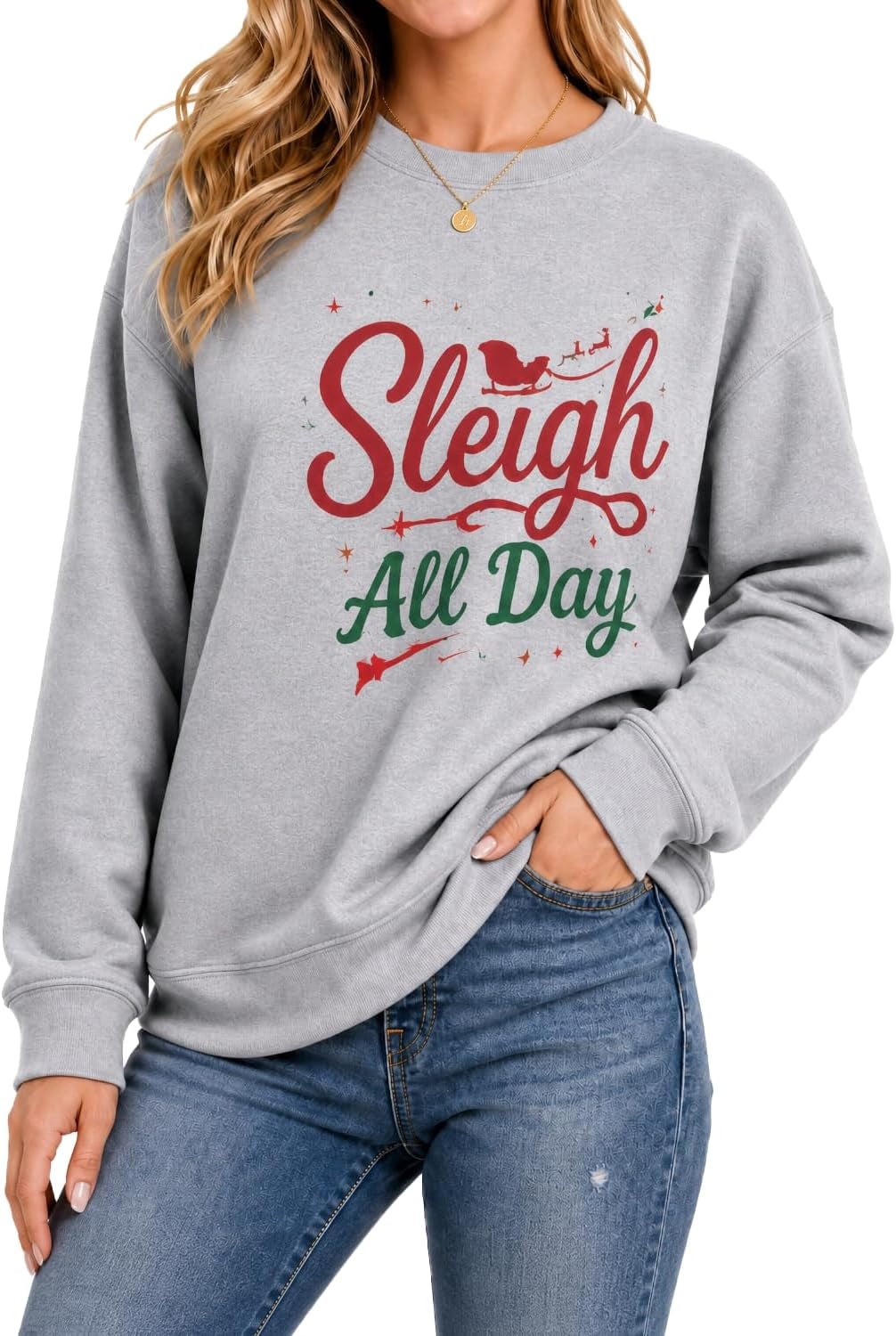 Sleigh All Day Christmas Sweatshirt